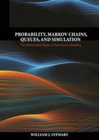 Probability, Markov Chains, Queues and Simulation