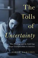 The Tolls of Uncertainty