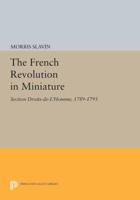 The French Revolution in Miniature