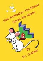 How McNeeley the Mouse Saved His House