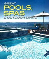 Great Pools, Spas & Outdoor Living