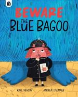 Beware the Blue Bagoo!