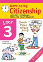 Developing Citizenship. Year 3: Activities for Personal, Social and Health Education