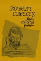 The Collected Prose of Robert Creeley (Signed Edition)
