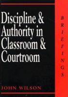 Discipline and Authority in Classroom and Courtroom