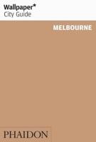 Wallpaper* City Guide Melbourne