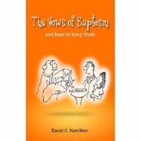 The Vows of Baptism: and how to keep them