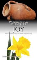 Insights: Joy: What the Bible Tells Us about Christian Joy