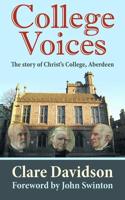 College Voices: The story of Christ's College, Aberdeen