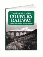 The Great Days of the Country Railway