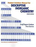 Student Solutions Manual for Descriptive Inorganic Chemistry Fourth Edition