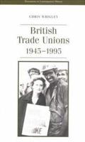 British Trade Unions, 1945-1995