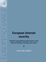 European Internal Security: Towards Supranational Governance in the Area of Freedom, Security and Justice