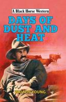 Days of Dust and Heat