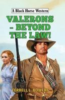 Valerons - Beyond the Law!