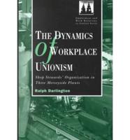 Dynamics of Workplace Unionism