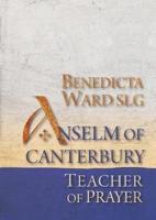 Anselm of Canterbury, Teacher of Prayer