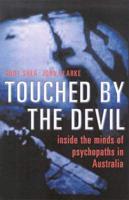 Touched by the Devil: Inside the Minds of Psychopaths in Australia