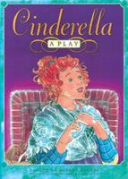 Cinderella: A Play