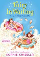 Fairy Mom and Me #2: Fairy In Waiting