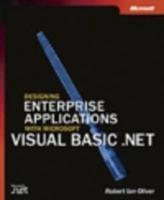 Designing Enterprise Applications With Microsoft Visual Basic.NET