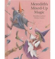 Meredith's Mixed-Up Magic