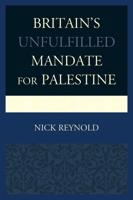 Britain's Unfulfilled Mandate for Palestine