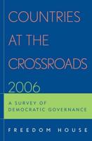 Countries at the Crossroads 2006: A Survey of Democratic Governance