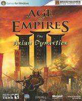 Age of Empires III: The Asian Dynasties Official Strategy Guide