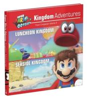 Super Mario Odyssey. Travel Companion Volume 4 Kingdom Adventures