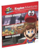 Super Mario Odyssey. Travel Companion Volume 5 Kingdom Adventures