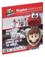 Super Mario Odyssey. Travel Companion Volume 6 Kingdom Adventures