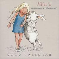 "Alice in Wonderland" Calendar. 2002