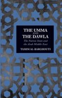 The Umma and the Dawla: The Nation-State and the Arab Middle East
