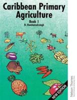 Caribbean Primary Agriculture - Book 1