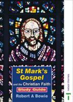 St Mark's Gospel and the Christian Faith