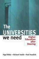 The Universities We Need : Higher Education After Dearing