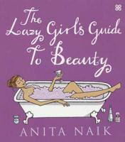 The Lazy Girl's Guide to Beauty