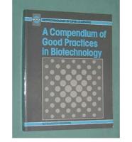 A Compendium of Good Practices in Biotechnology