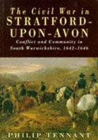 The Civil War in Stratford-Upon-Avon
