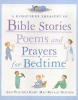 A Kingfisher Treasury of Bible Stories, Poems and Prayers for Bedtime