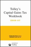 Tolley's Capital Gains Tax Workbook 2006-07