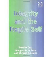 Integrity and the Fragile Self