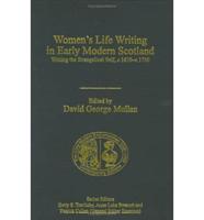 Women's Life Writing in Early Modern Scotland