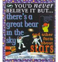 There's a Great Bear in the Sky and Other Facts About Stars