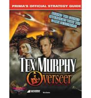 Tex Murphy, Overseer