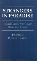 Strangers in Paradise: Academics from the Working Class