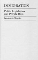 Immigration: Public Legislation and Private Bills