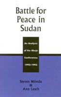 Battle for Peace in Sudan: An Analysis of the Abuja Conference, 1992-1993