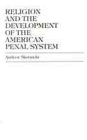 Religion and the Development of the American Penal System